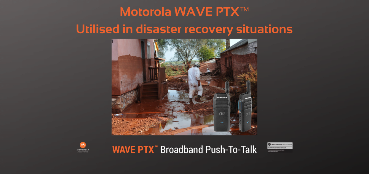 Copy of Motorola WAVE PTX™ Utilised in disaster recovery situations-2 motorola wave ptx™ disaster recovery